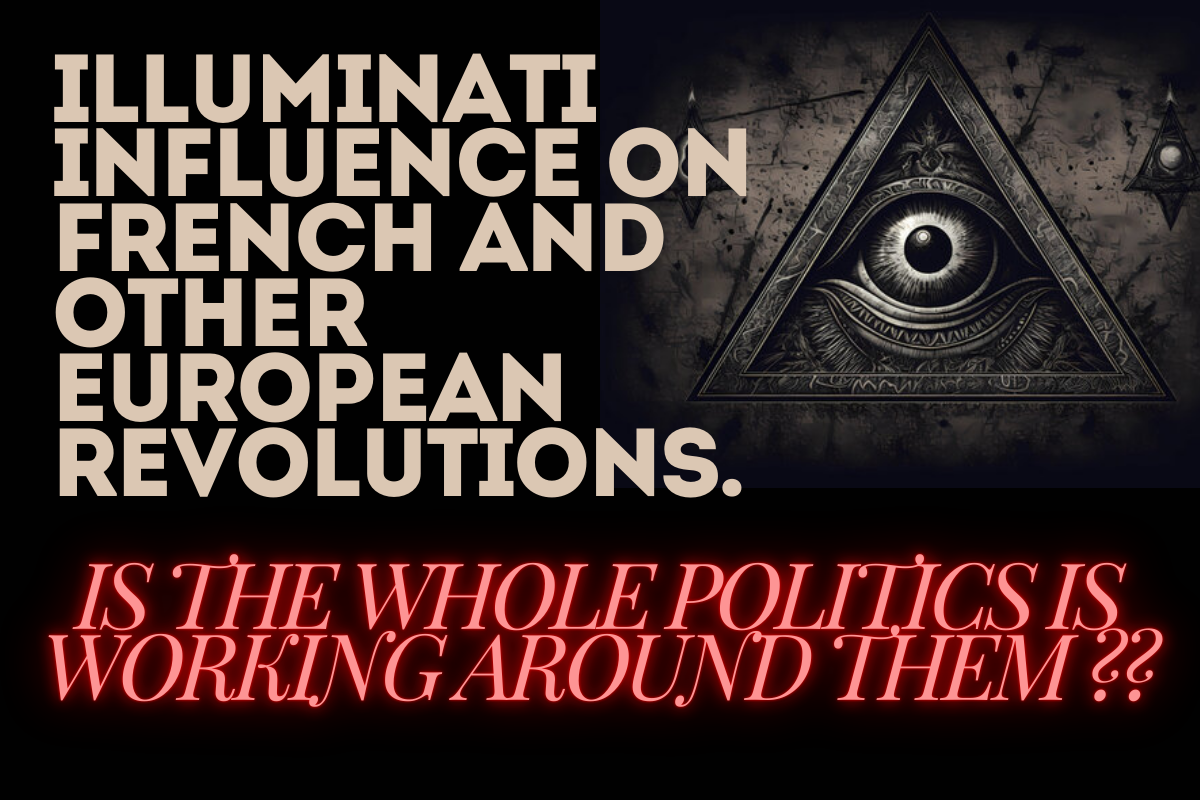 Illuminati Influence on French and Other European Revolutions