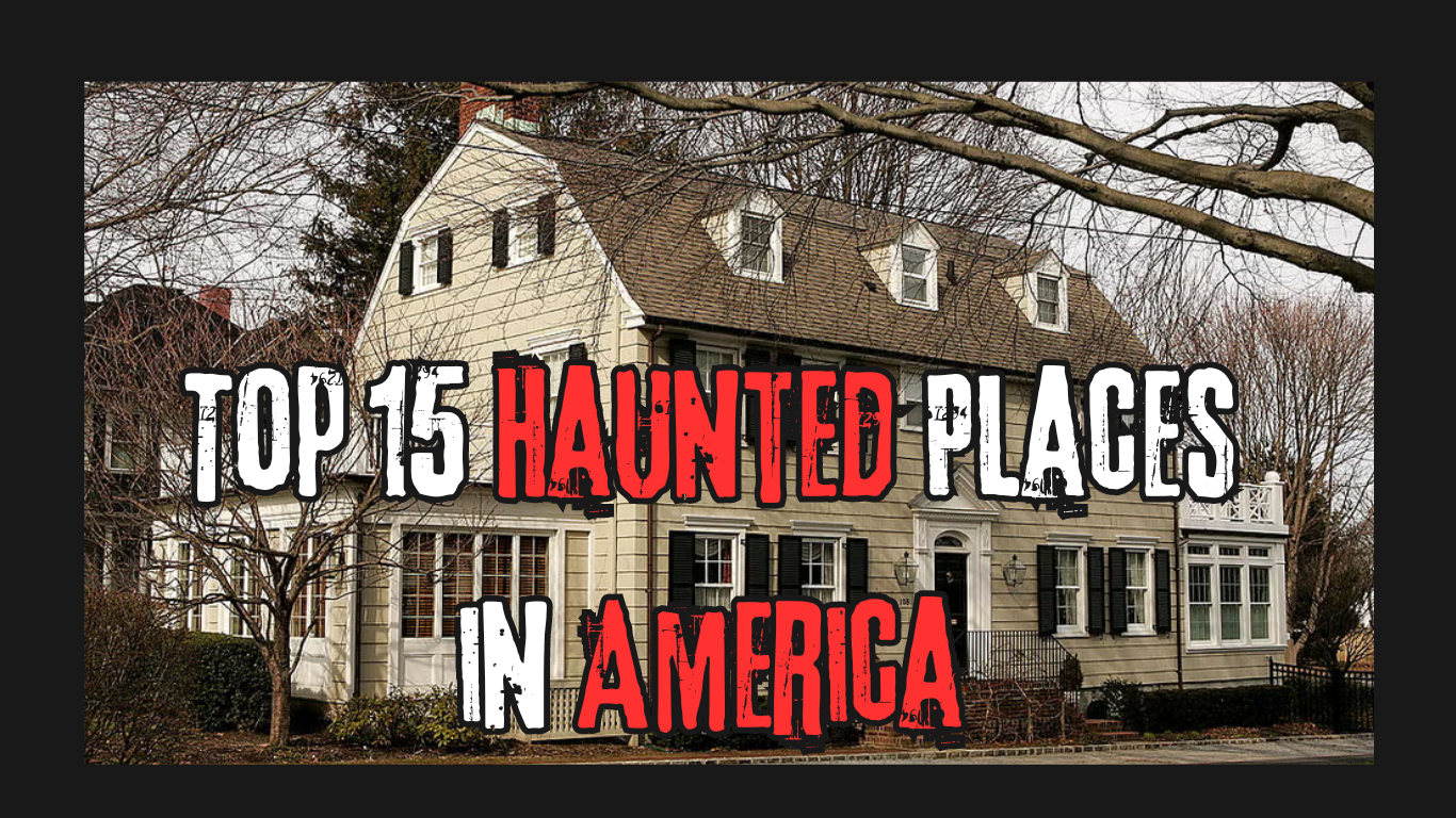 The Top 15 Haunted Places in America in 2024. Come and explore these places.